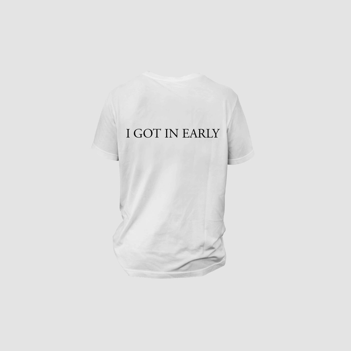 I Got in Early Shirt